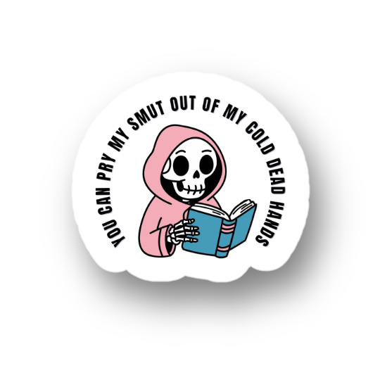 You Can Pry My Smut Out of My Cold Dead Hands - Holographic Sticker