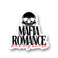 Mafia Romance Has My Heart Sticker - Holographic Sticker